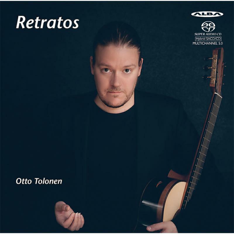 Otto Tolonen - Retratos (Portraits) - Recital for Guitar - Otto Tolonen (guitar) - ABCD419