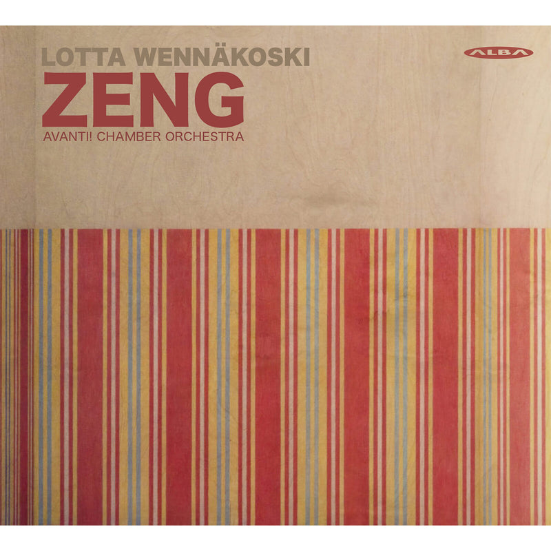Lucie Horsch; Ville Syrjaolaoinen; Virpi Raoisaonen; Heikki Nikula; Antti Ohenoja; Timo Ahtinen; Emil Holmstroom; Eriikka Maalismaa; Mikko Iva; Avanti! Chamber Orchestra; Jo\u0301zsef Ha\u0301rs - Lotta Wennakoski: Zeng - ABCD529