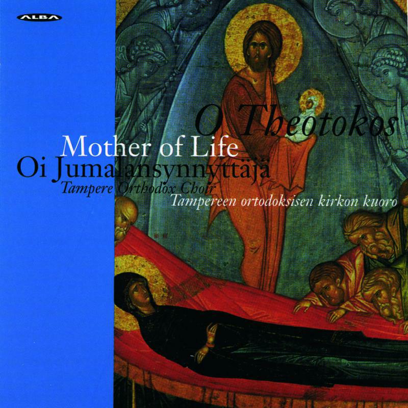 Tampere Orthodox/Ruottinen - O Theotokos, Mother of Life - NCD5