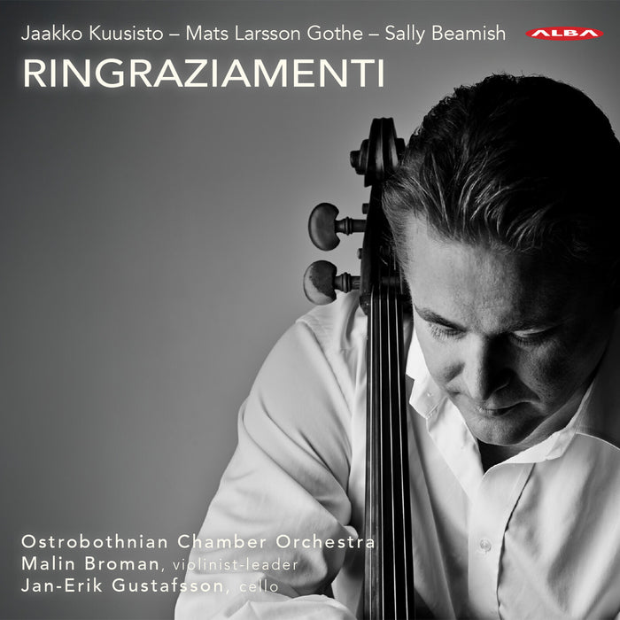 Jan-Erik Gustafsson; Ostrobothnian Chamber Orchestra; Malin Broman - Ringraziamenti (Jaakko Kuusisto; Mats Larsson Gothe; Sally Beamish) - ABCD539