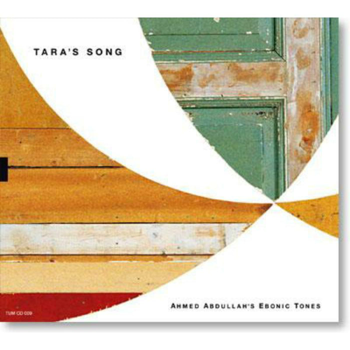 Ahmed Abdullah's Ebonic Tones - Tara's Song - TUMCD009