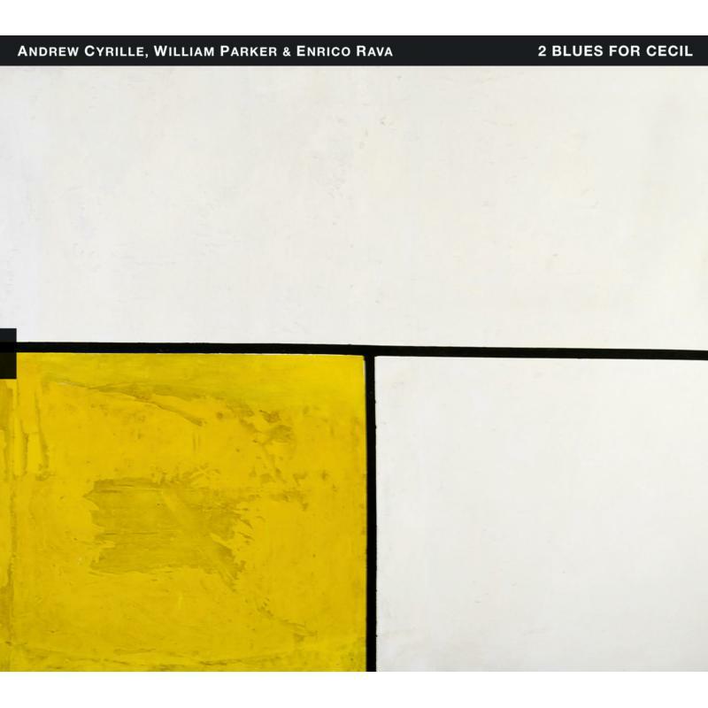 Andrew Cyrille, William Parker & Enrico Rava - 2 Blues For Cecil - TUMCD059