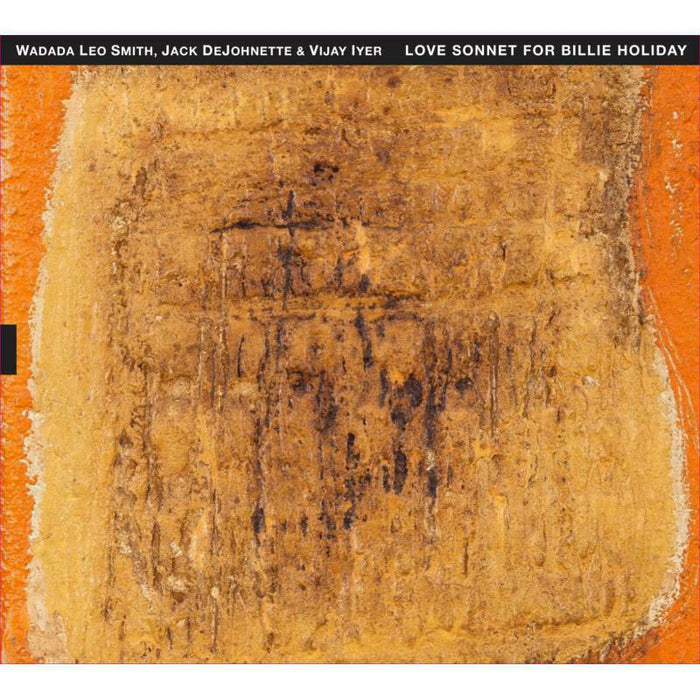 Wadada Leo Smith, Jack Dejohnette & Vijay Iyer - A Love Sonnet For Billie Holiday - TUMCD060