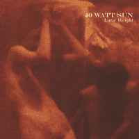 40 Watt Sun - Little Weight - FF1CD