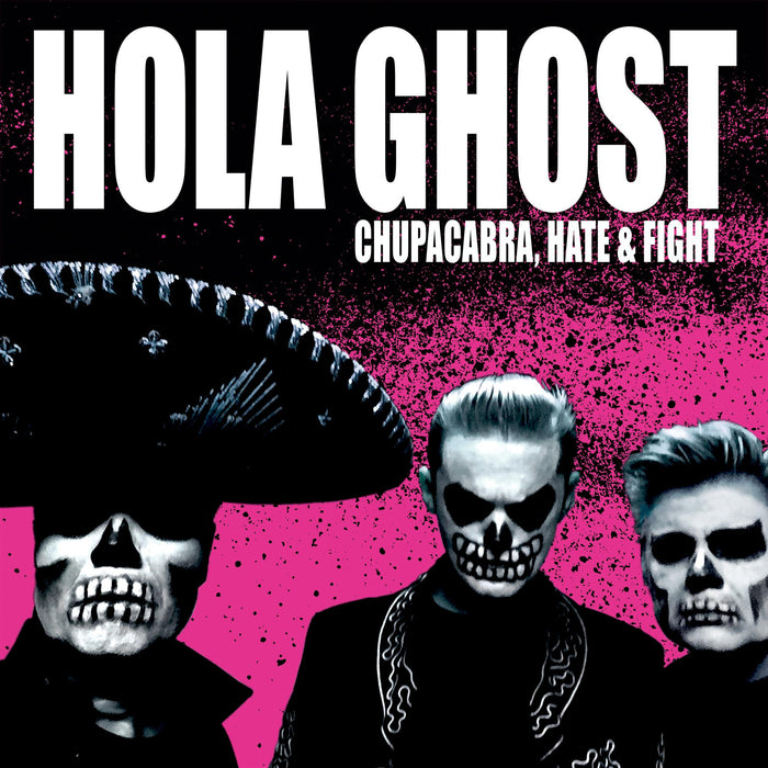 Hola Ghost - Chupacabra, Hate & Fight - SRE723CD