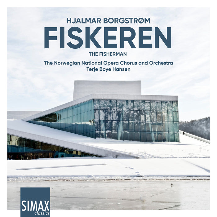 The Norwegian National Opera Chorus and Orchestra, Terje Boye Hansen - Hjalmar Borgstrom: Fiskeren (The Fisherman) - PSC1221