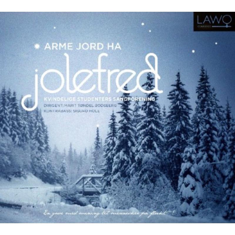 Oslo University Women's Choir - Arme jord ha jolefred (Norwegian Christmas) - LWC1009