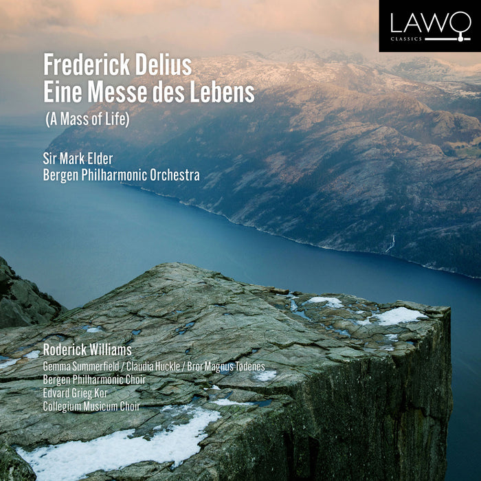 Roderick Williams; Bergen Philharmonic; Sir Mark Elder - Delius: A Mass of Life - LWC1265