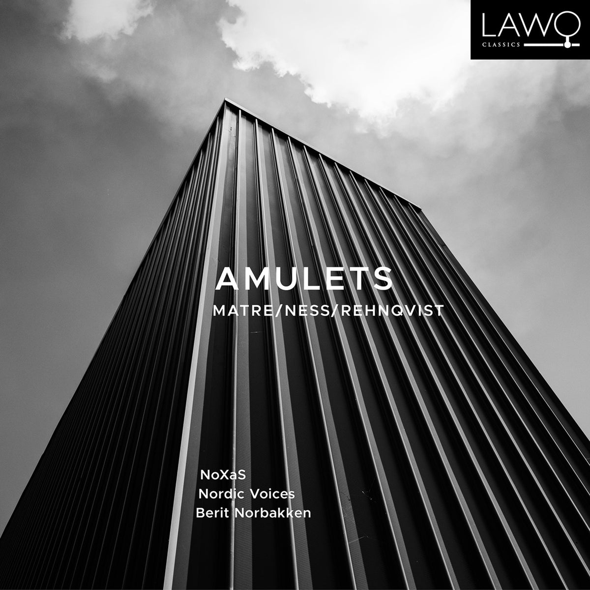 NoXaS Saxophone Quartet, Berit Norbakken, Nordic Voices - Amulets - Works by Matre, Ness & Rehnqvist - LWC1278