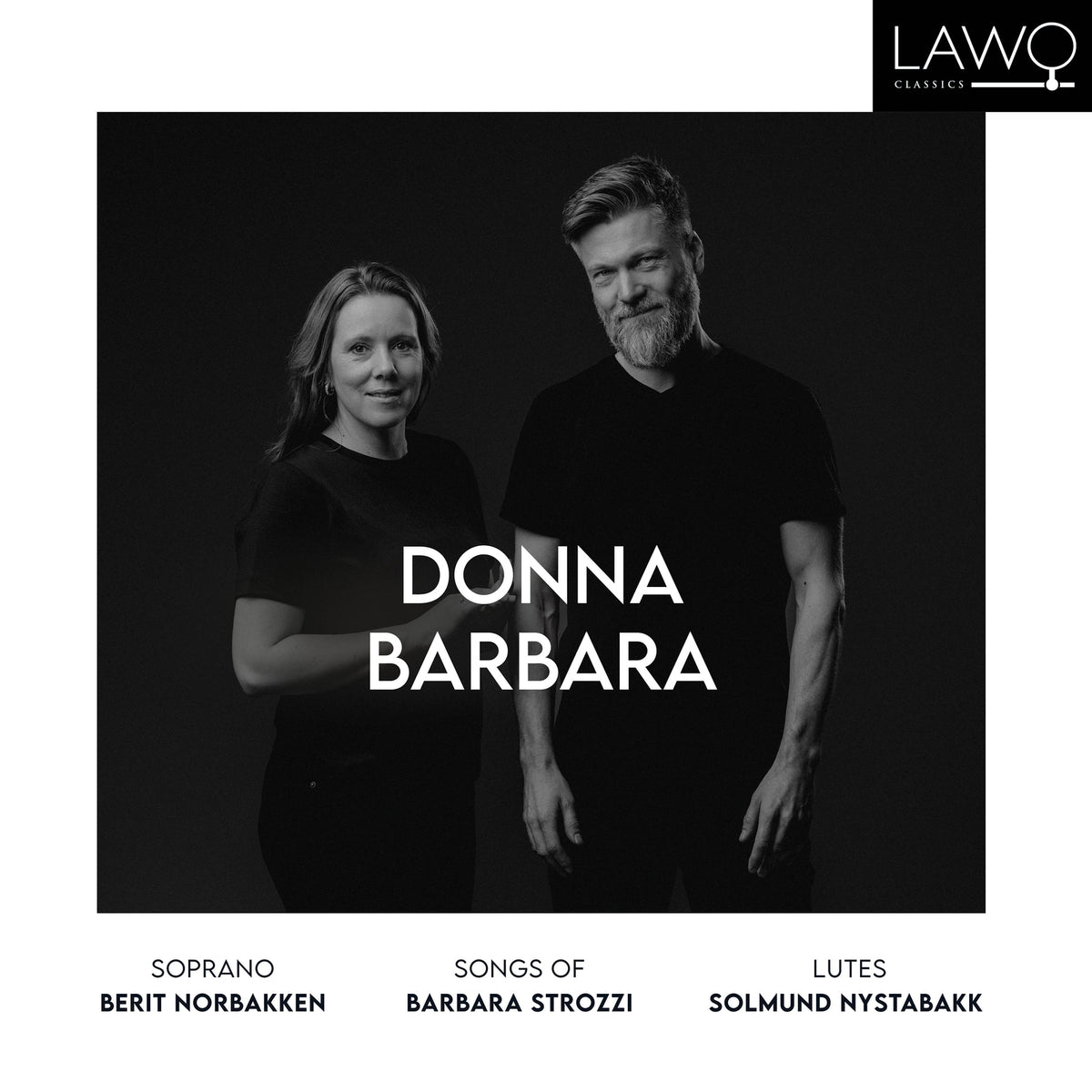 Berit Norbakken & Solmund Nystabakk - Donna Barbara - Songs of Barbara Strozzi - LWC1333