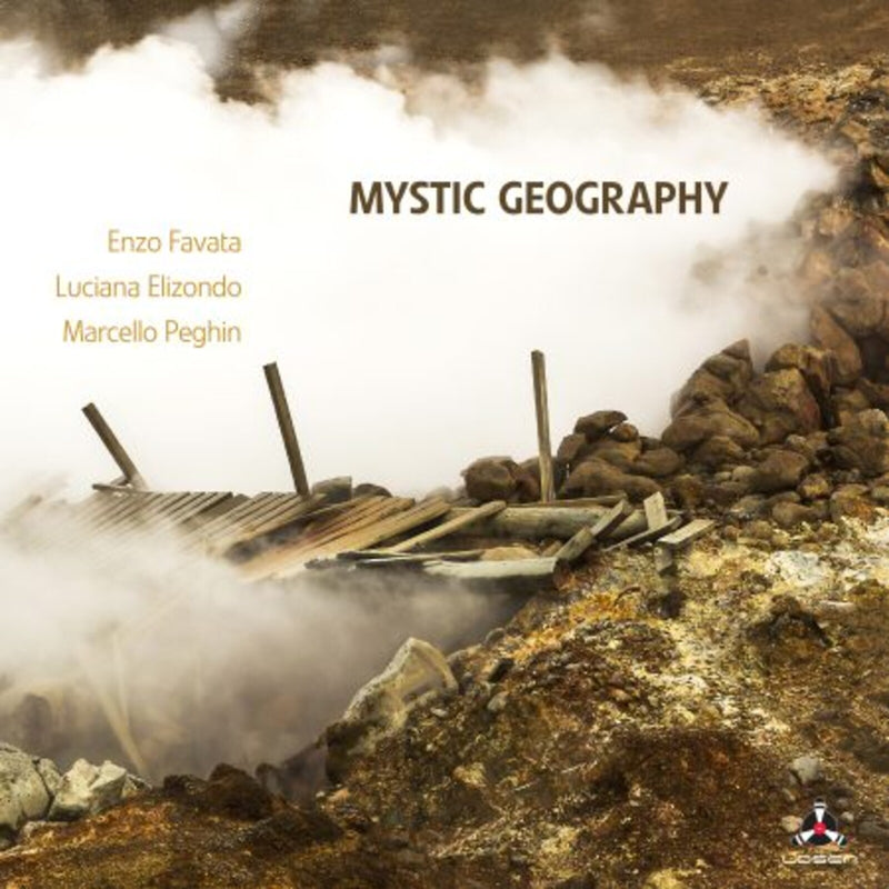 Enzo Favata, Luciana Elzondo & Marcello Peghlin - Mystic Geography - LOS3052