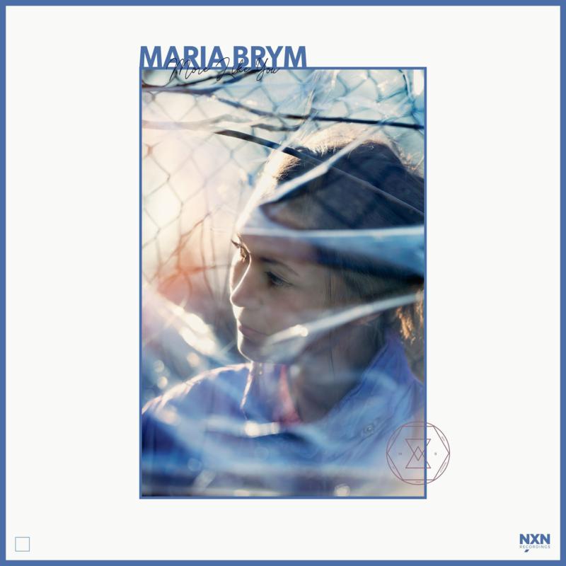Maria Brym - Maria Brym: More Like You - NXN3001