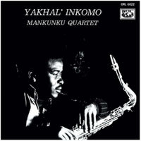 Mankunku Quartet - Yakhal' Inkomo (2LP) - MRBLP220