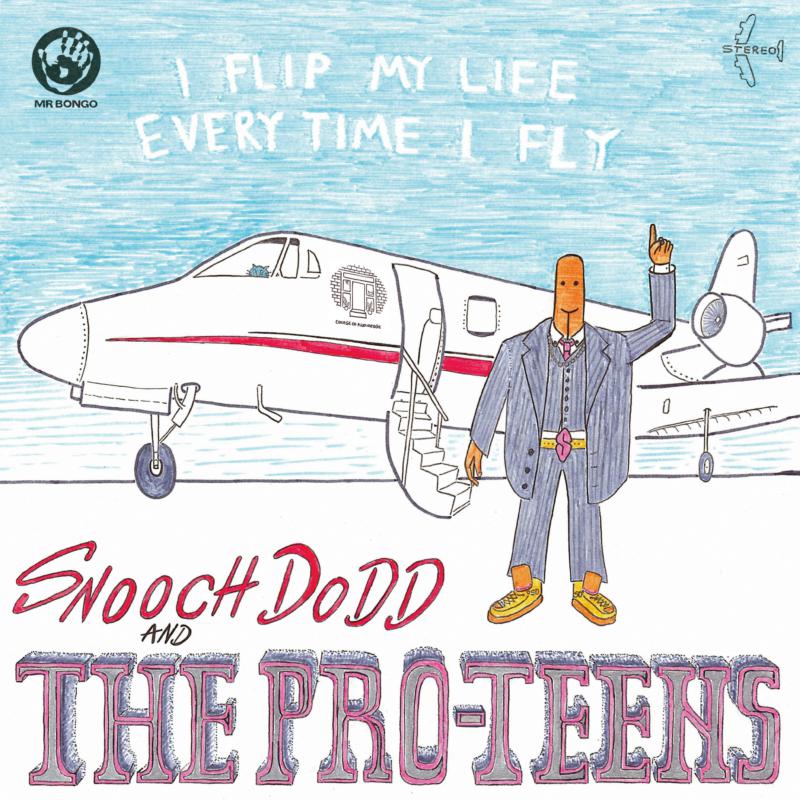 The Pro-Teens - I Flip My Life Every Time I Fly - MRBLP232O