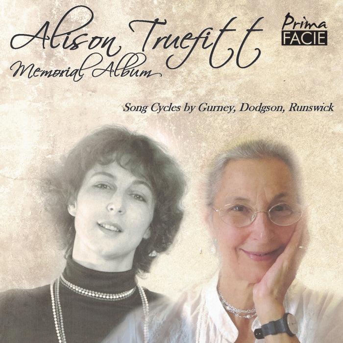 Alison Truefitt - Alison Truefitt Memorial Album: Songs by Gurney, Dodgson and Runswick - PFCD217