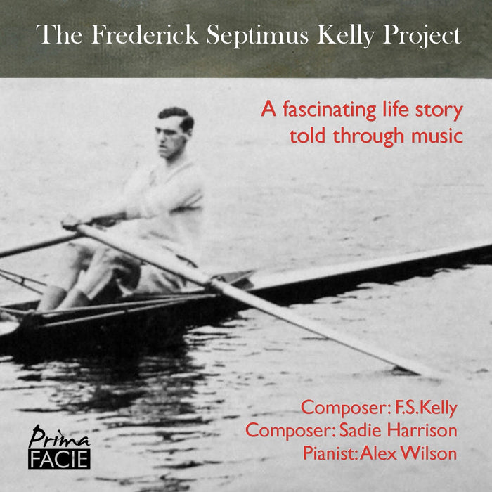 Alex Wilson - The Frederick Septimus Kelly Project - PFCD218
