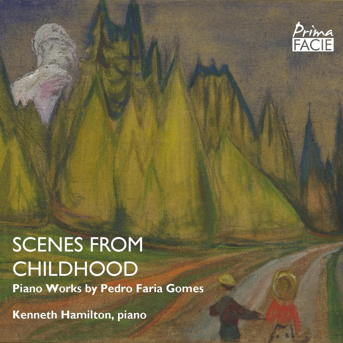 Kenneth Hamilton - Scenes from Childhood: Piano Works by Pedro Faria Gomes - PFCD224