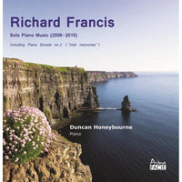 Duncan Honeybourne - Richard Francis: Solo Piano Music (2006-2015) - PFCD108