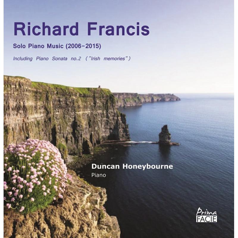Duncan Honeybourne - Richard Francis: Solo Piano Music (2006-2015) - PFCD108