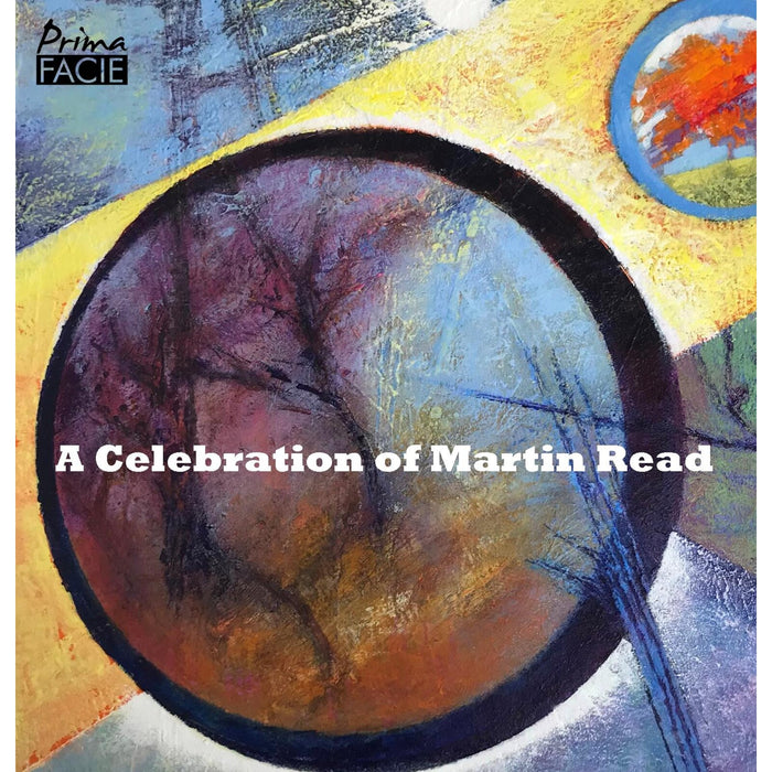 The Death of Colonel Boles Ensemble, Camarada, Sylvia Turner, Commotio, Sarah Fryer, Hampshire Youth Junior Choir, Tom Bullard, David Owen Norris, Joseph Spooner, Jake Rea - A Celebration of Martin Read - PFCD243