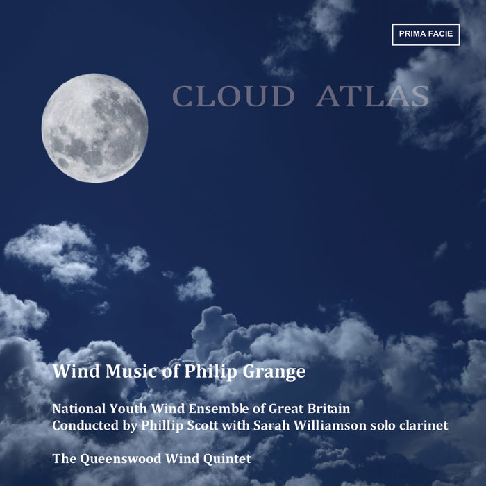 National Youth Wind Ensemble of Great Britain, Phillip Scott, The Queenswood Wind Quintet - Cloud Atlas: Wind Music of Philip Grange - PFCD207