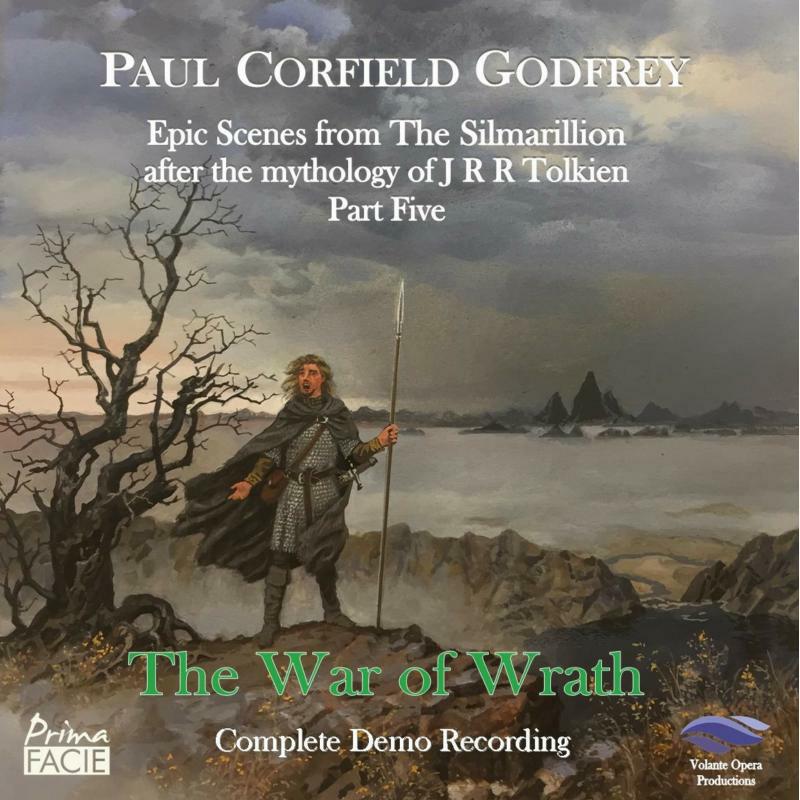 Helen Jarmany, Simon Crosby Buttle, Angharad Morgan, Sophie Yelland, Julian Boyce, Stephen Wells, Michael Clifton-Thompson, Philip Lloyd-Evans, Martin Lloyd, George Newton-Fitzgerald, Emma Mary Llewellyn, Huw Llywelyn, Jasey Hall, Laurence Cole, Volante Demo Chorus - The War of Wrath: Epic Scenes from The Silmarillion, Part Five - PFCD208
