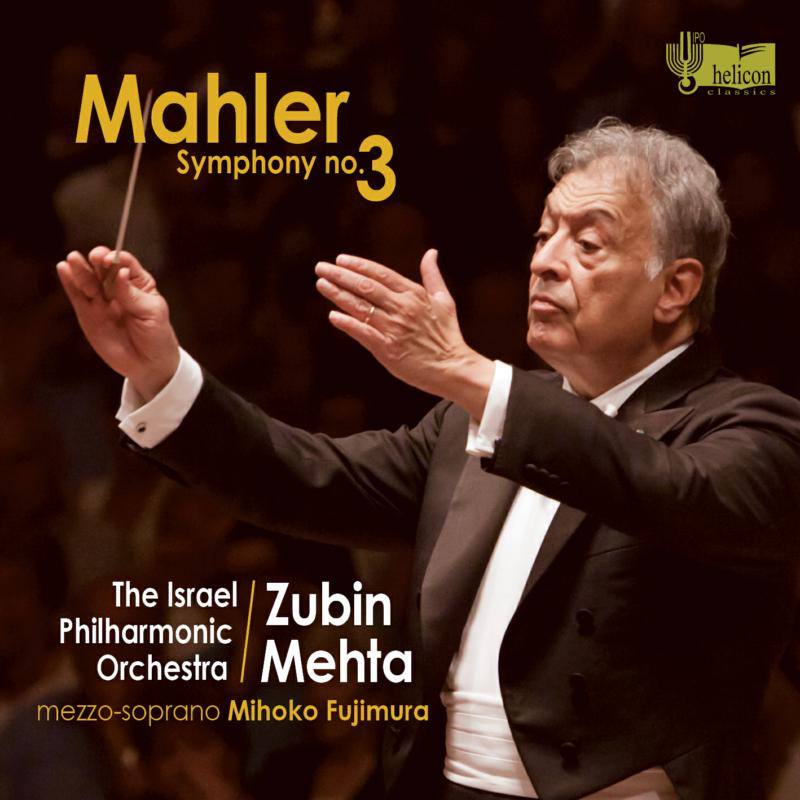 Mihoko Fujimura , The Israel Philharmonic Orchestra & Zubin Mehta - Mahler: Symphony No. 3 in D minor - HEL029680