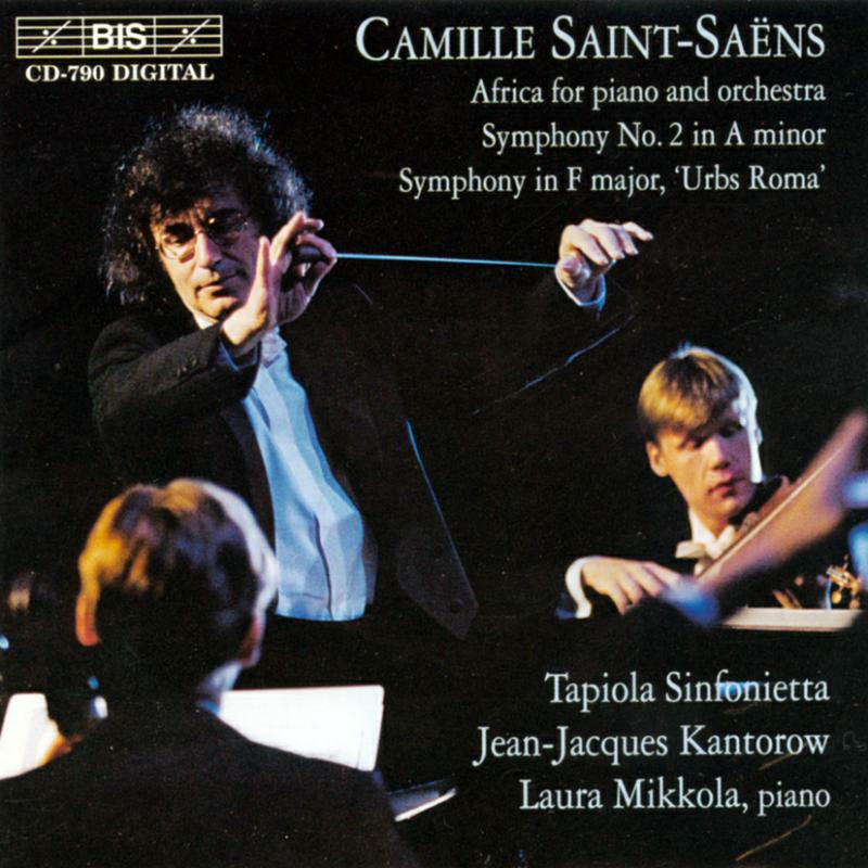 Kantorow:Mikkola:Tapiola Sinfo - Saint-Saens/Arfica for Pno and Or/Sym No 2 - BISCD790