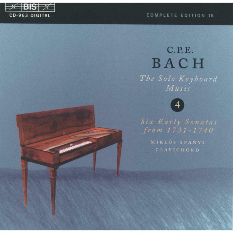 Spanyi, Miklos - CPE Bach: The Solo Keyboard Music, Vol 4 - Six Early Sonatas from 1731-1740 - BISCD963
