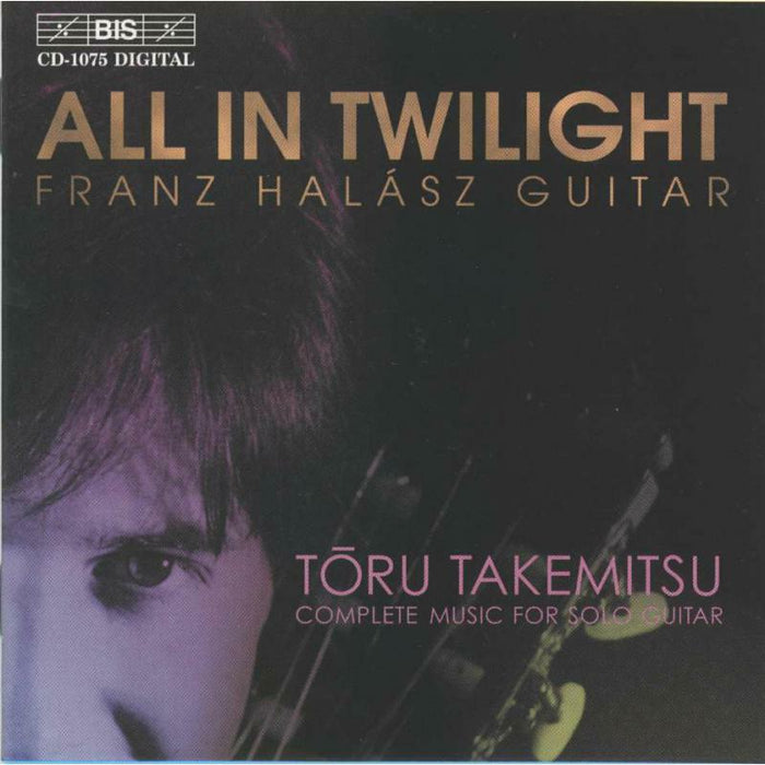 Halasz, Franz - TAKEMITSU: ALL IN TWILIGHT - BISCD1075