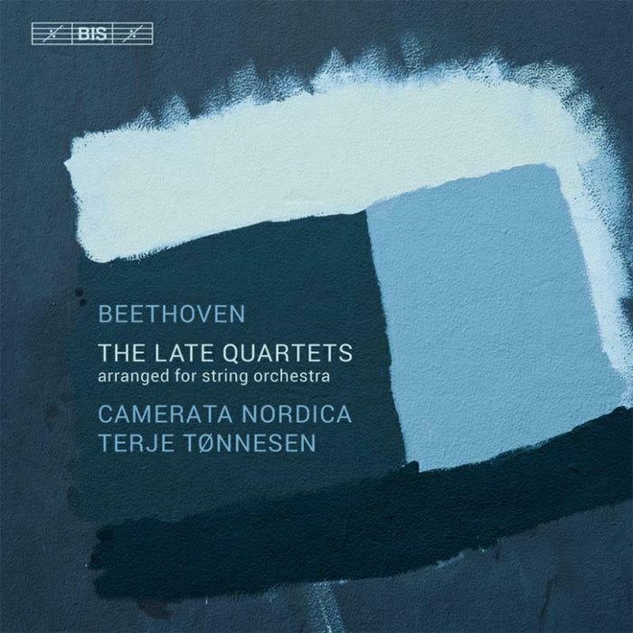 Camerata Nordica:Tonnesen - Beethoven: The Late Quartets - BIS1096