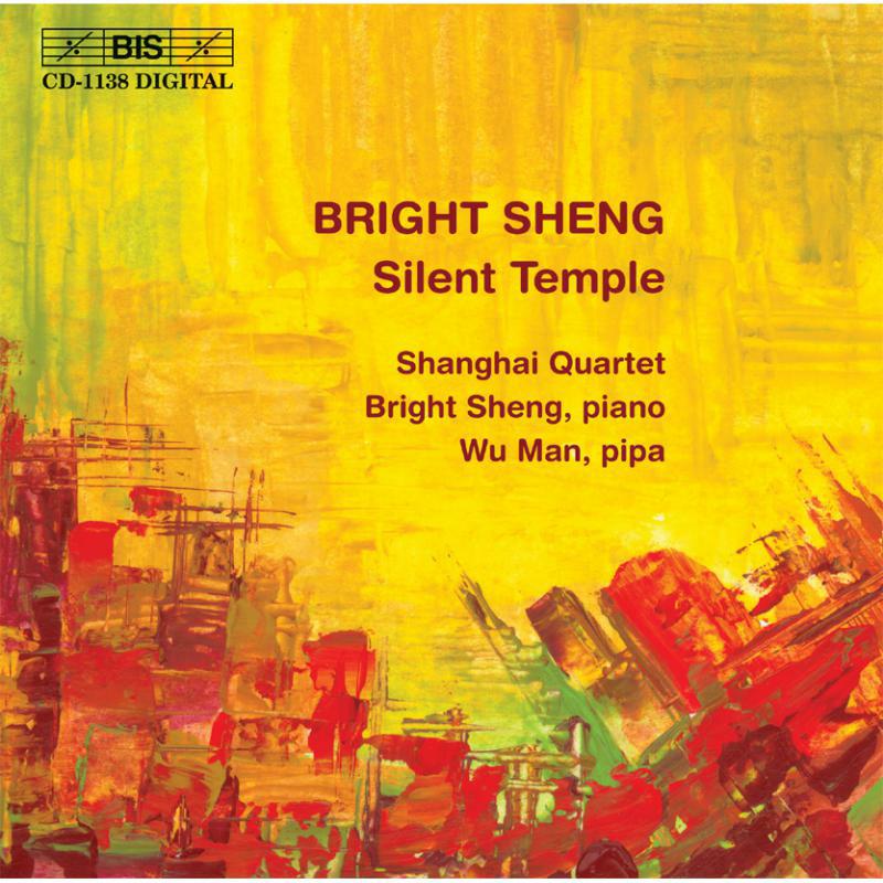 Shanghai Quartet - Sheng - Silent Temple - BISCD1138