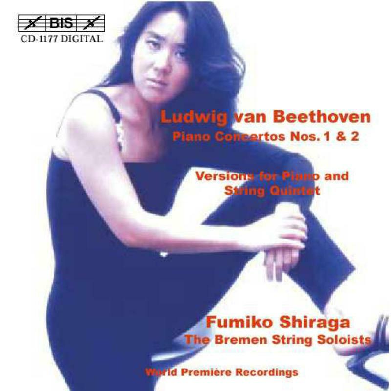 Bremen String Soloists:Shiraga - Beethoven - Piano Concertos Nos. 1-2, chamber versions - BISCD1177