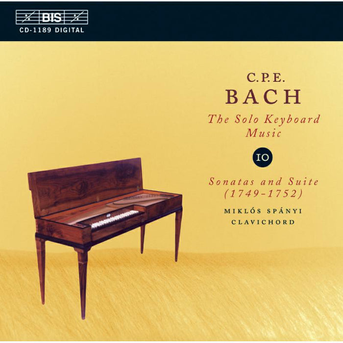 Spanyi - CPE Bach: The Solo Keyboard Music, Vol 10 - Sonatas and Suite 1749-1752 /Spányi - BISCD1189