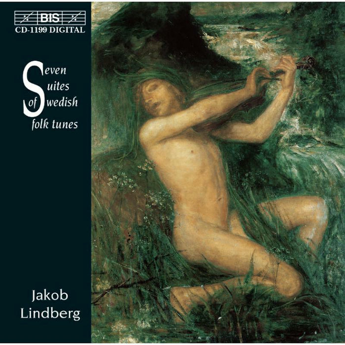 Lindberg, Jakob - Seven Suites of Swedish Folk Tunes - BISCD1199
