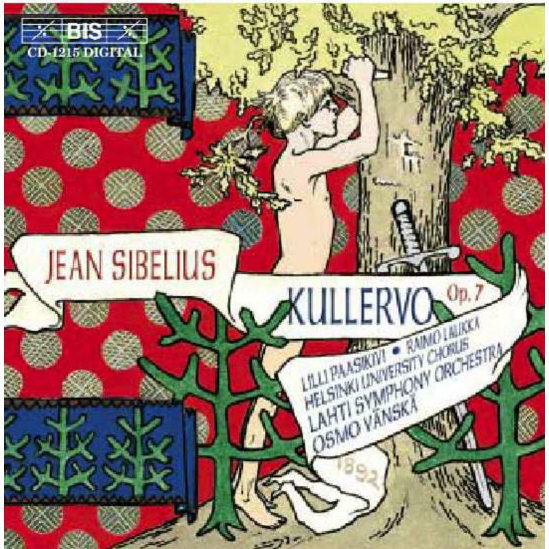 Soloists - Sibelius: Kullervo, Op. 7 - BISCD1215