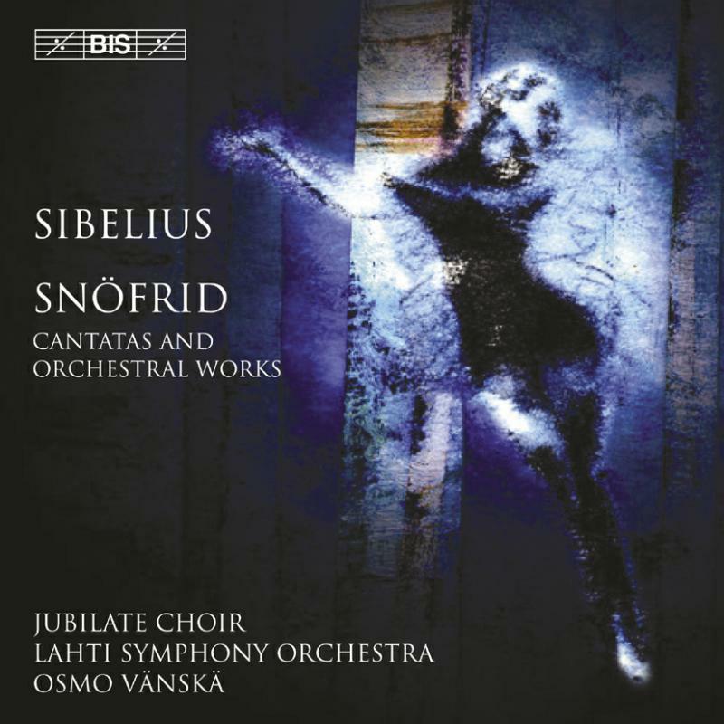 Lahti So:Vanska:Ekblad - Sibelius - Cantatas and Orchestral Works - BISCD1265