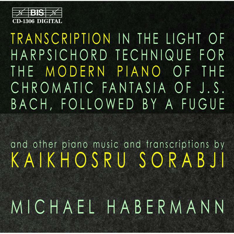Habermann, Michael - Sorabji - Transcriptions for Piano - BISCD1306
