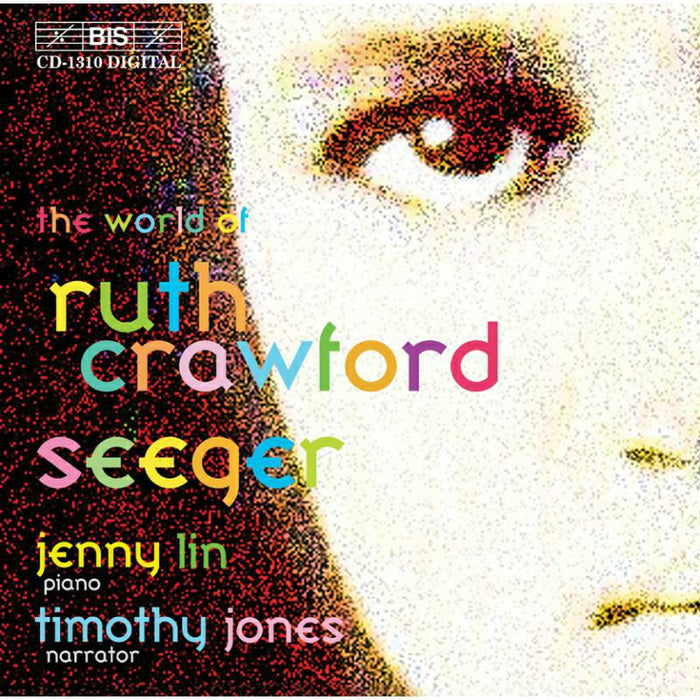 Jones:Lin - The World of Ruth Crawford Seeger - BISCD1310