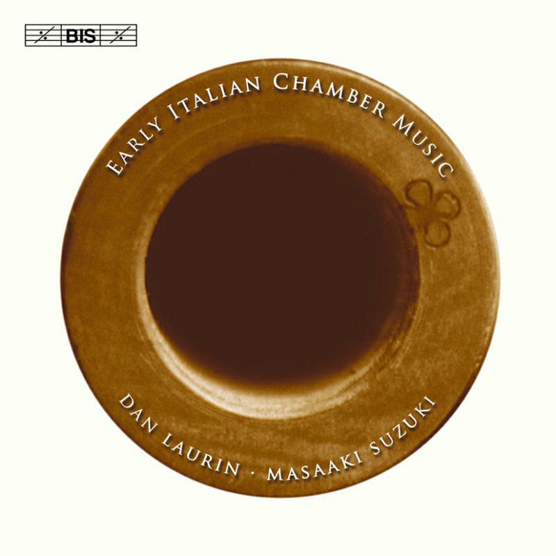 Dan Laurin:Masaaki Suzuki - Early Italian Chamber Music - Works for Recorder and Basso Continuo - BISCD1335