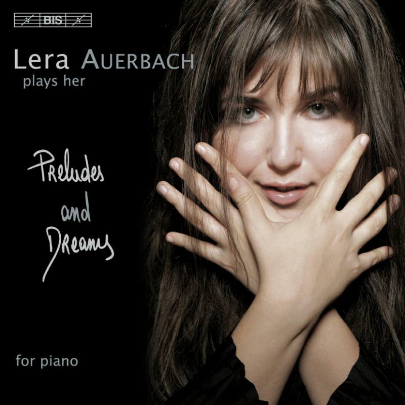 Lera Auerbach - AUERBACH: PRELUDES AND DREAMS - BISCD1462