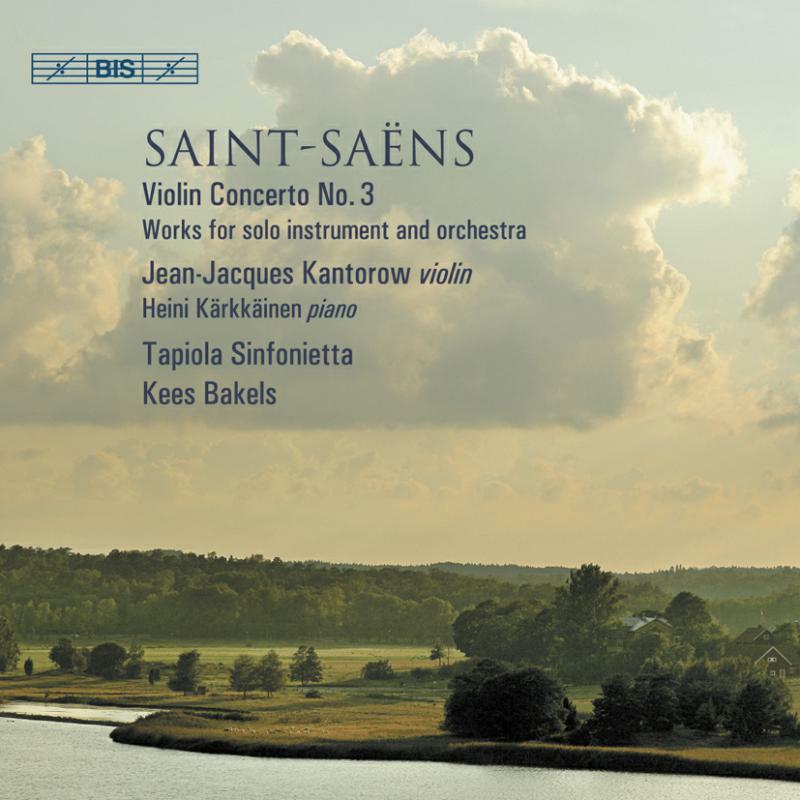 Kantorow:Karkkainen:Bakels - Saint-Saens: Violin Concerto No. 3 / Caprice andalous - BISCD1470