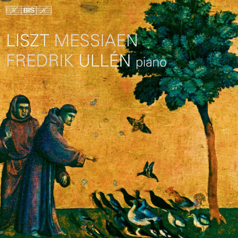 Frederik Ullen - Lizst/ Messiaen: Piano Works - BISCD1803