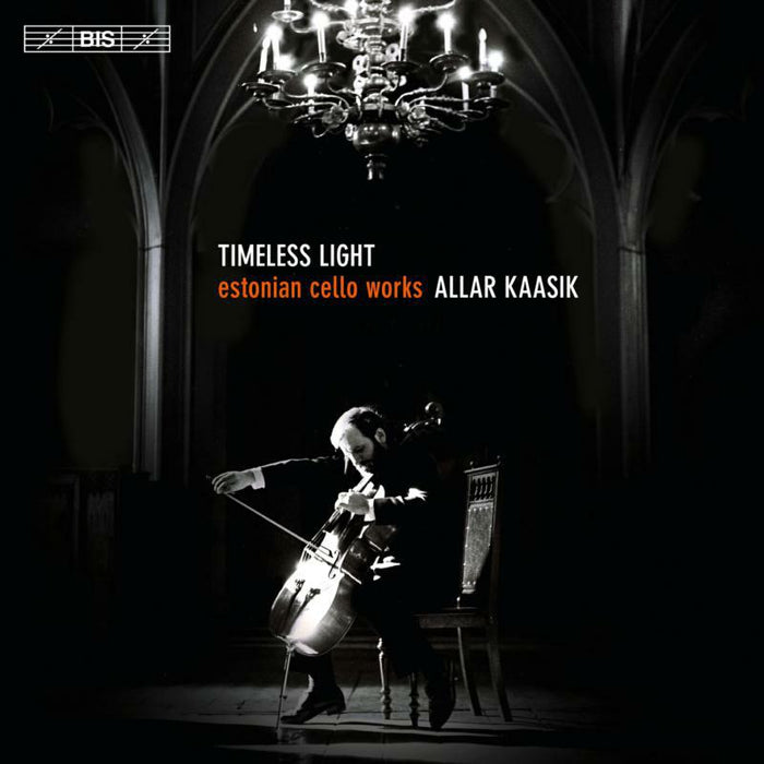 Allar Kaasik - Timeless Light: Estonian Cello Works - BIS1887