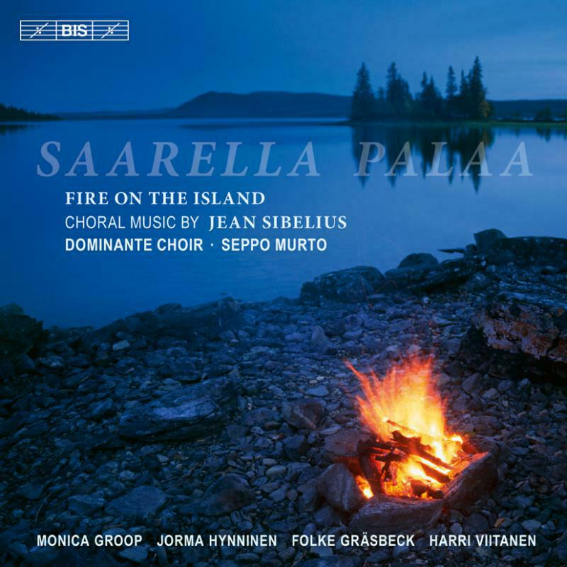 Dominante Choir:Seppo Murto - Sibelius: Fire On The Island - BIS1889