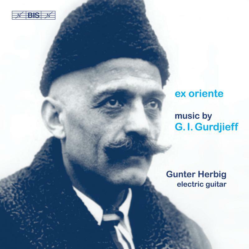 Gunter Herbig - ex oriente: music by G. I. Gurdjieff - BIS2435