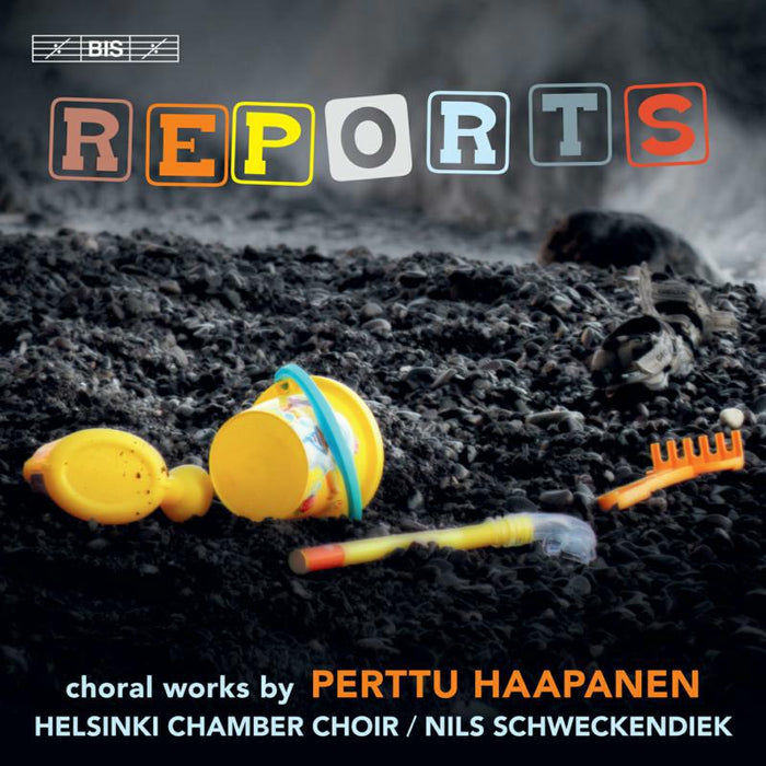 Helsinki Co/Schweckendiek - Reports: choral works by Perttu Haapanen - BIS2452