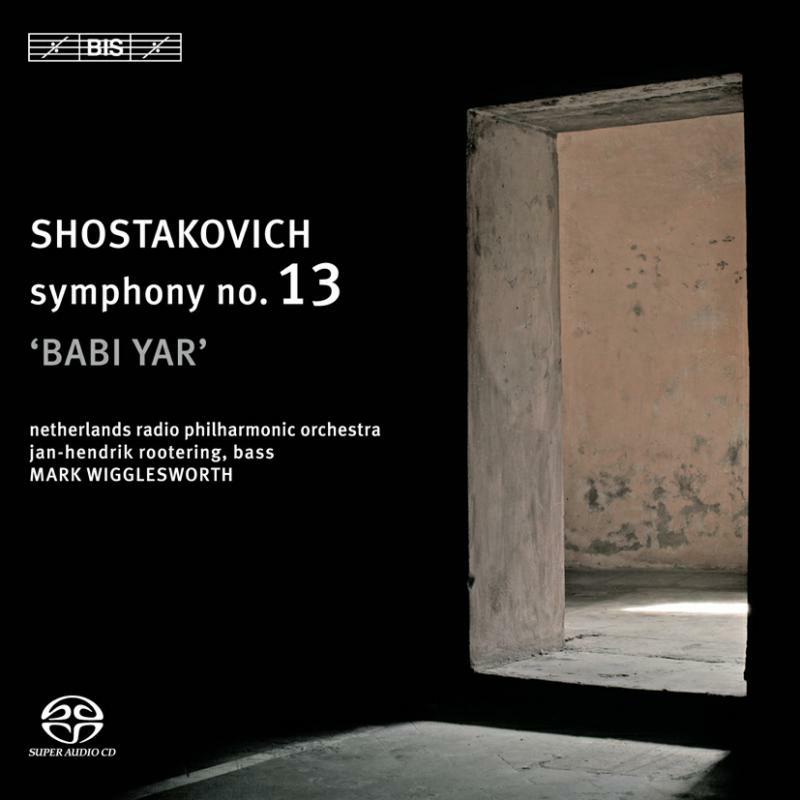 Nthrlnds Radio Po:Wigglesworth - Shostakovich: Symphony No. 13, - BISSACD1543