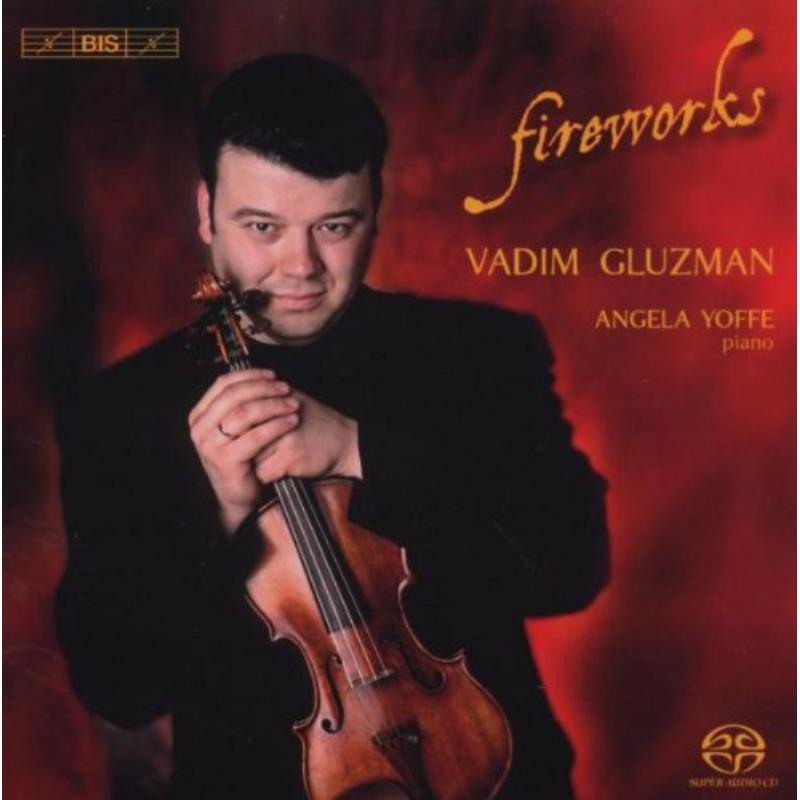 Gluzman:Yoffe - FIREWORKS VIRTUOSO VIOLIN MUSIC - BISSACD1652
