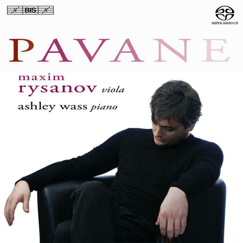Maxim Rysanov:Ashley Wass - Pavane: Maxim Rysanov - BIS1773
